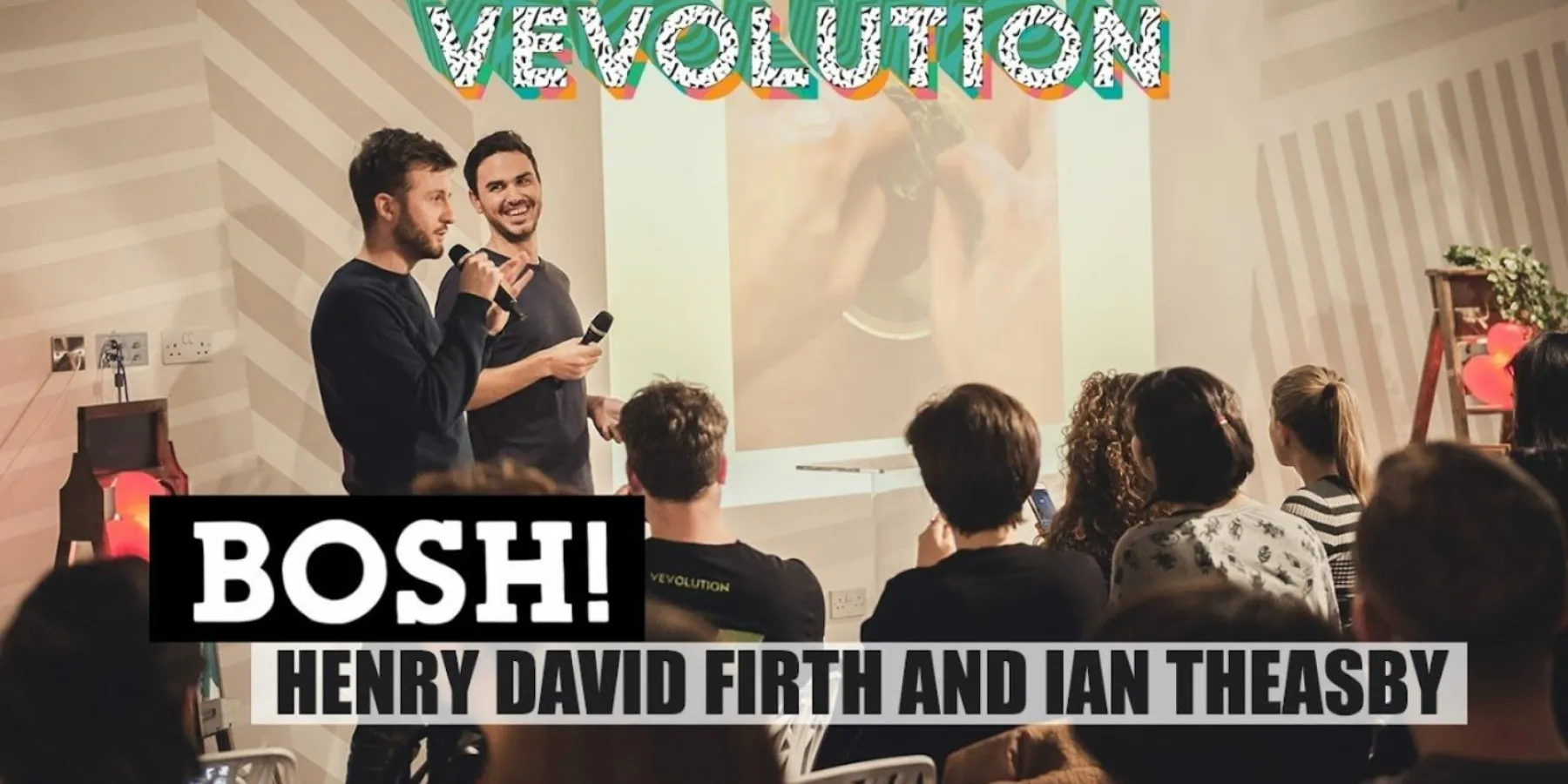 Vevolution X BOSH!